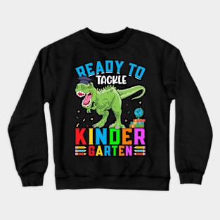 Ready To Tackle Kindergarten Crewneck Sweatshirt